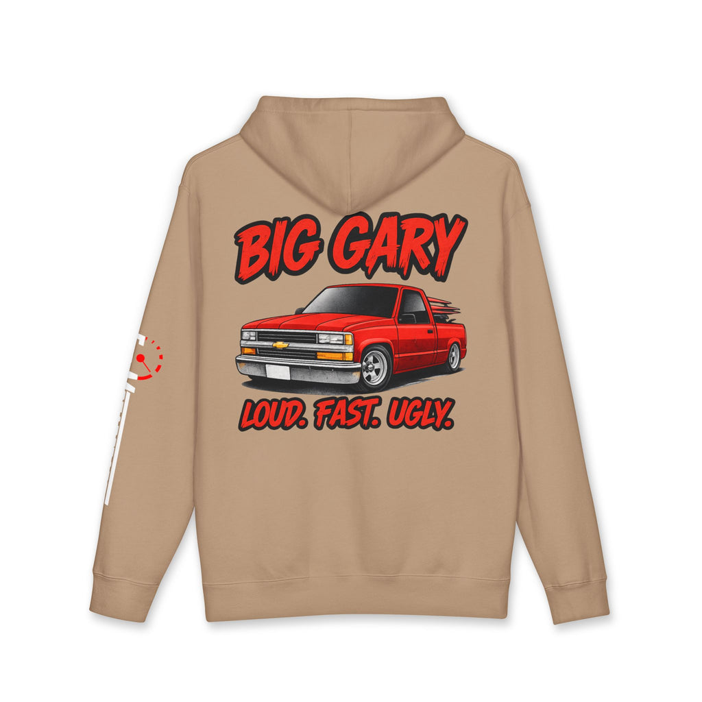 "Big Gary" Loud. Fast. Ugly. - Hoodie